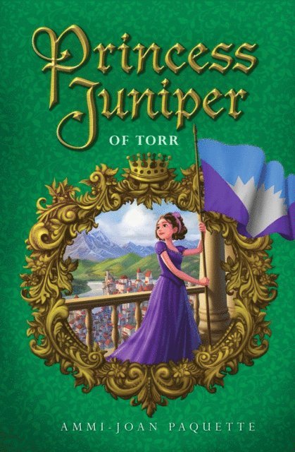 Ammi-Joan Paquette - Princess Juniper of Torr, E-bok