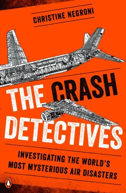 Christine Negroni - Crash Detectives, E-bok