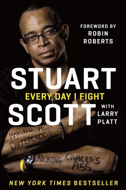 Larry Platt, Stuart Scott - Every Day I Fight, E-bok