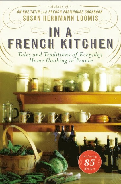 Susan Herrmann Loomis - In a French Kitchen, E-bok. Tillgänglighet: Lägg i varukorg