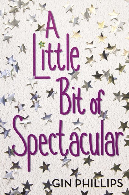 Gin Phillips - Little Bit of Spectacular, E-bok