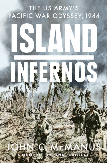 John C. McManus - Island Infernos, E-bok