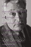 Most Famous Writer Who Ever Lived
