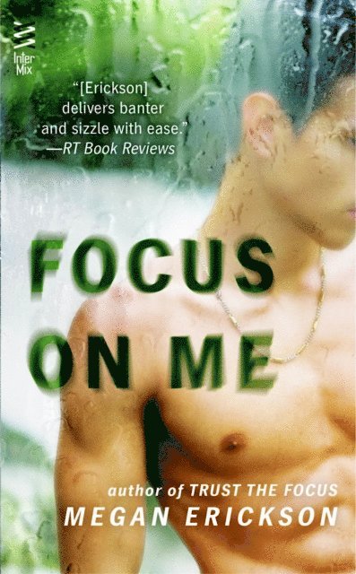Megan Erickson - Focus on Me, E-bok
