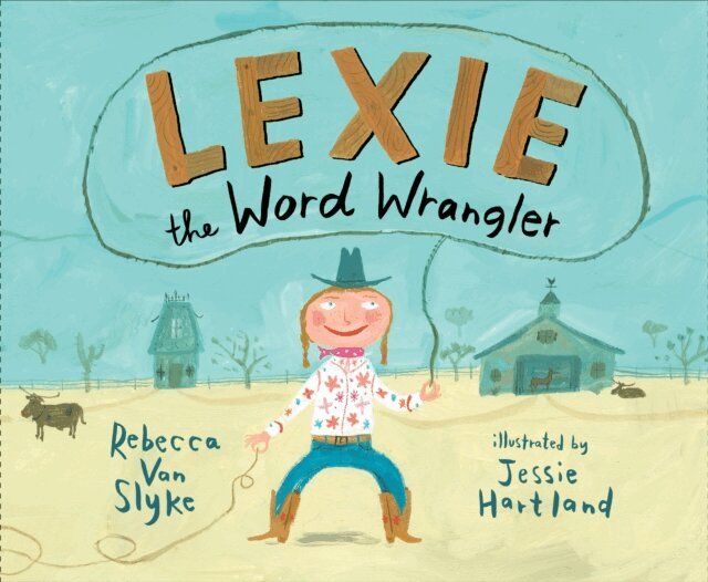 Rebecca Van Slyke - Lexie the Word Wrangler, E-bok