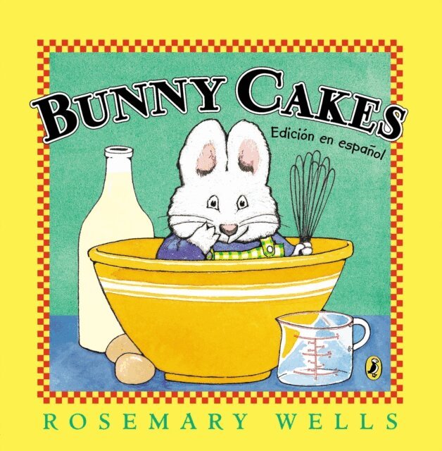 Rosemary Wells - Bunny Cakes (Edici n en espa ol), E-bok