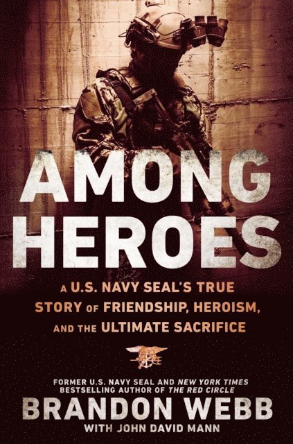 John David Mann, Brandon Webb - Among Heroes, E-bok