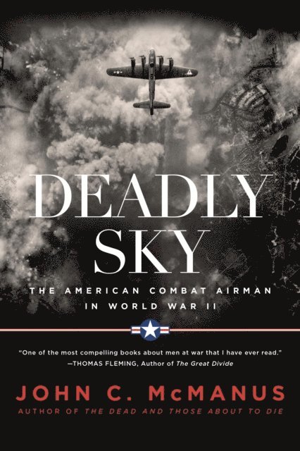 John C. McManus - Deadly Sky, E-bok