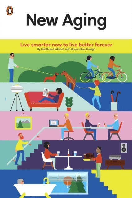 Bruce Mau Design, Matthias Hollwich - New Aging, E-bok