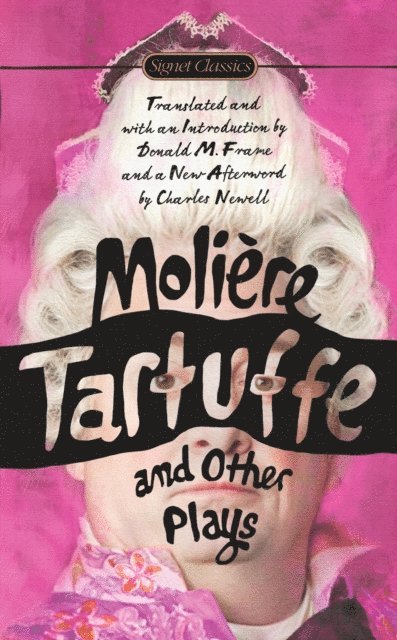 Jean-Baptiste Moliere - Tartuffe and Other Plays, E-bok
