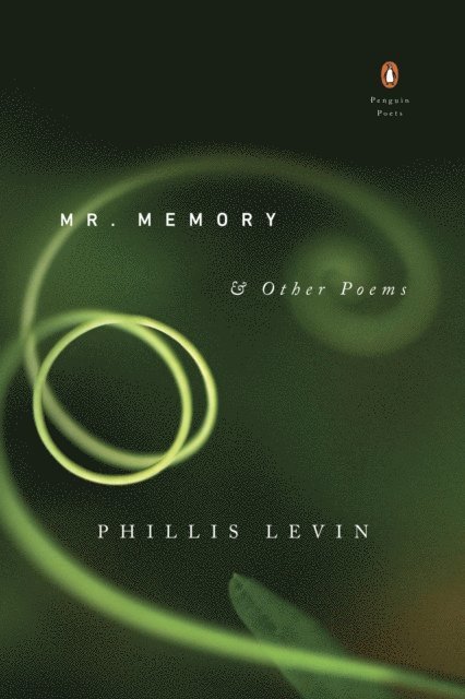 Phillis Levin - Mr. Memory & Other Poems, E-bok