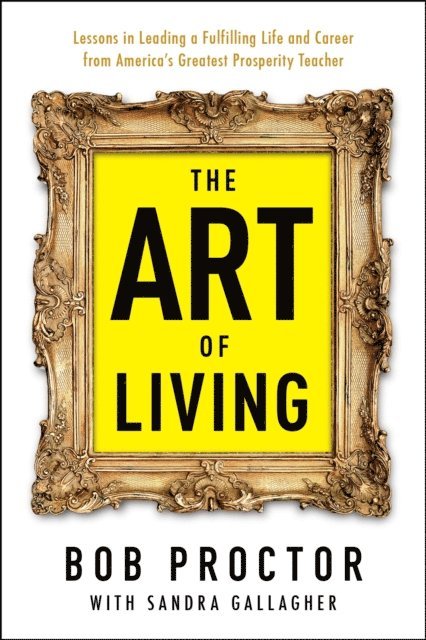 Bob Proctor - Art of Living, E-bok