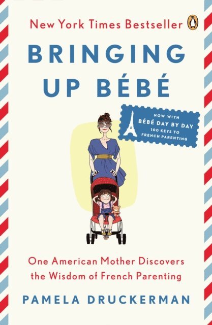 Pamela Druckerman - Bringing Up B b, E-bok