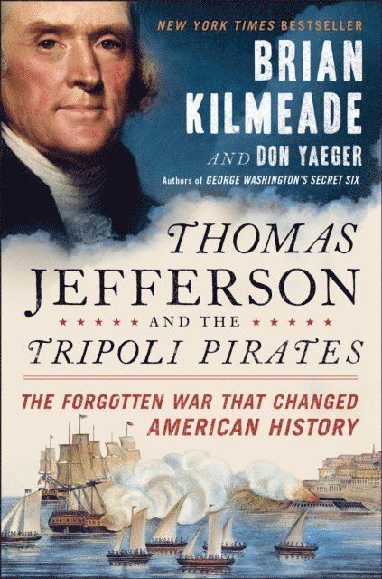 Don Yaeger, Brian Kilmeade - Thomas Jefferson and the Tripoli Pirates, E-bok