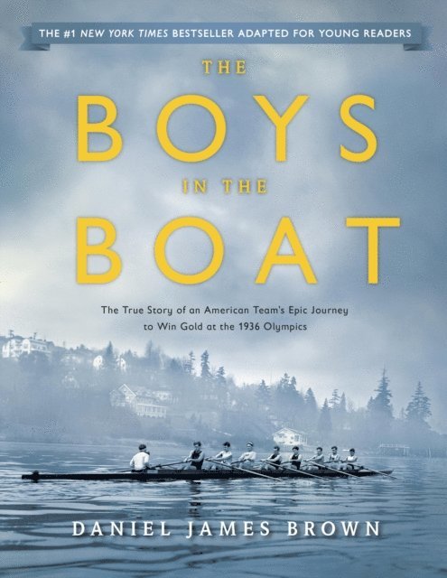 Daniel James Brown - Boys in the Boat (Young Readers Adaptation), E-bok