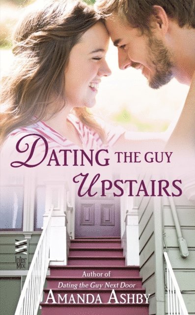 Amanda Ashby - Dating the Guy Upstairs, E-bok