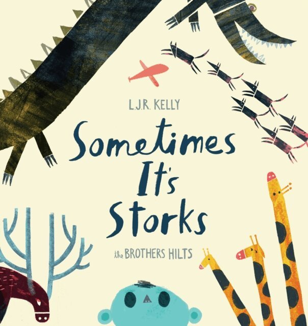 L.J.R. Kelly - Sometimes It's Storks, E-bok