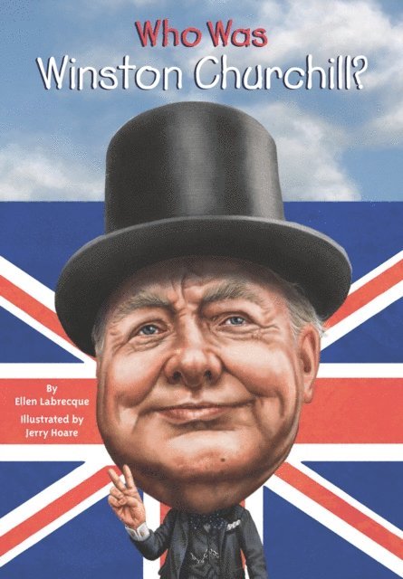 Jerry Hoare, Ellen Labrecque - Who Was Winston Churchill?, E-bok