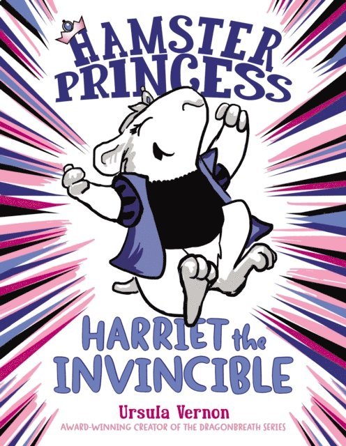 Ursula Vernon - Hamster Princess: Harriet the Invincible, E-bok