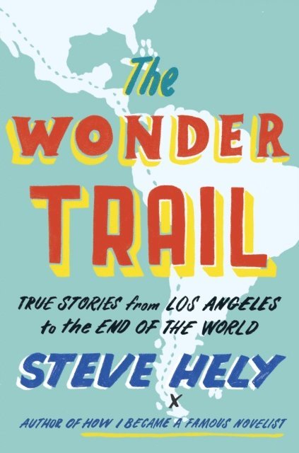 Steve Hely - Wonder Trail, E-bok