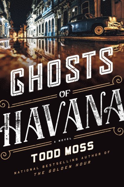 Todd Moss - Ghosts of Havana, E-bok