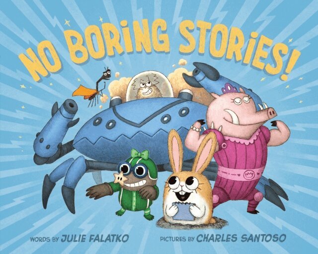 Julie Falatko - No Boring Stories!, E-bok