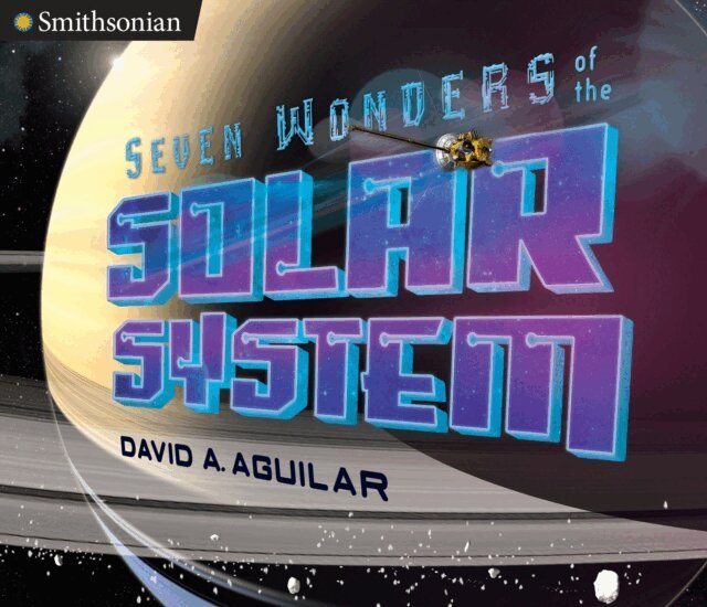 David A. Aguilar - Seven Wonders of the Solar System, E-bok