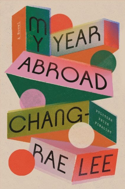 Chang-rae Lee - My Year Abroad, E-bok