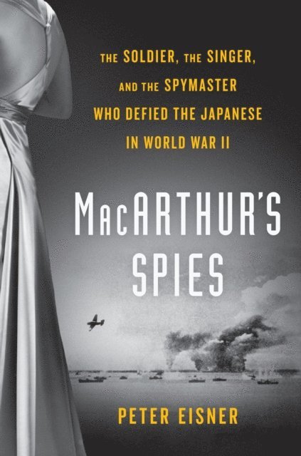 Peter Eisner - MacArthur's Spies, E-bok