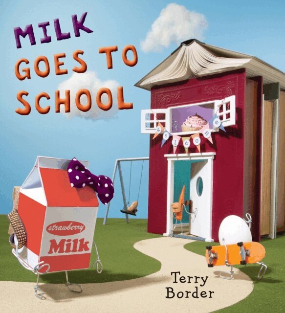 Terry Border - Milk Goes to School, E-bok