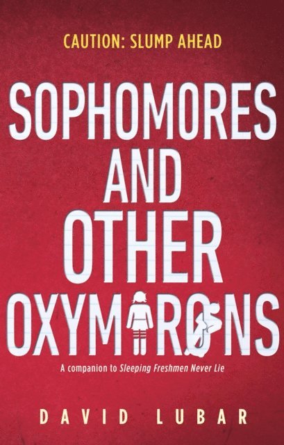 David Lubar - Sophomores and Other Oxymorons, E-bok