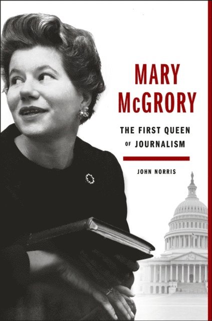 John Norris - Mary McGrory, E-bok