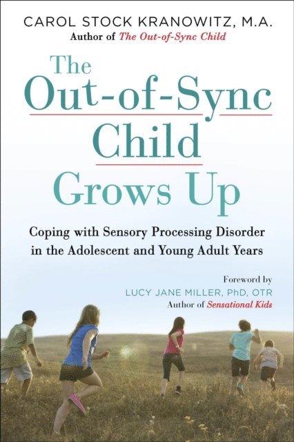 Carol Stock Kranowitz - Out-of-Sync Child Grows Up, E-bok