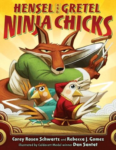 Rebecca J. Gomez, Corey Rosen Schwartz - Hensel and Gretel: Ninja Chicks, E-bok