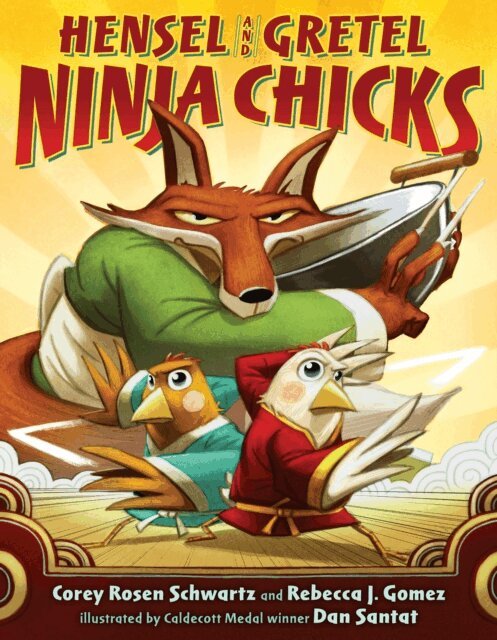 Rebecca J. Gomez, Corey Rosen Schwartz - Hensel and Gretel: Ninja Chicks, E-bok