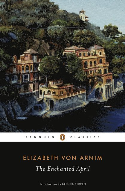 Elizabeth von Arnim - Enchanted April, E-bok