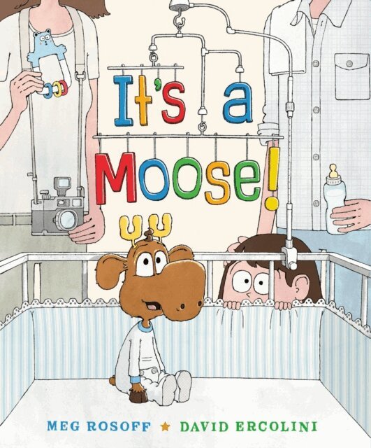 Meg Rosoff - It's a Moose!, E-bok