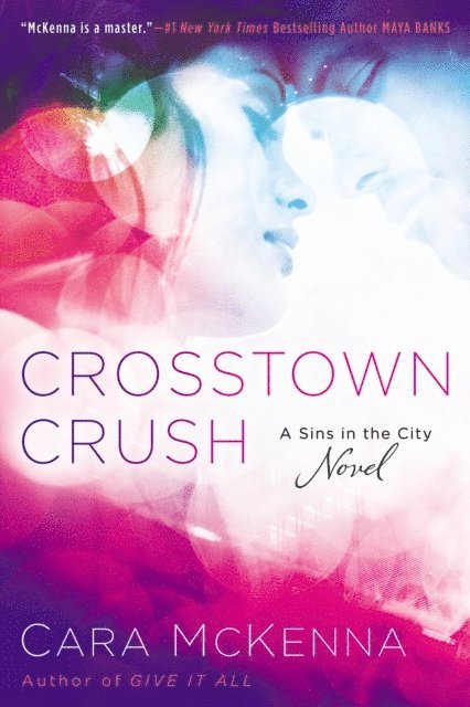Cara McKenna - Crosstown Crush, E-bok