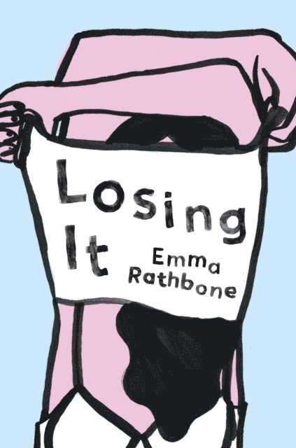 Emma Rathbone - Losing It, E-bok