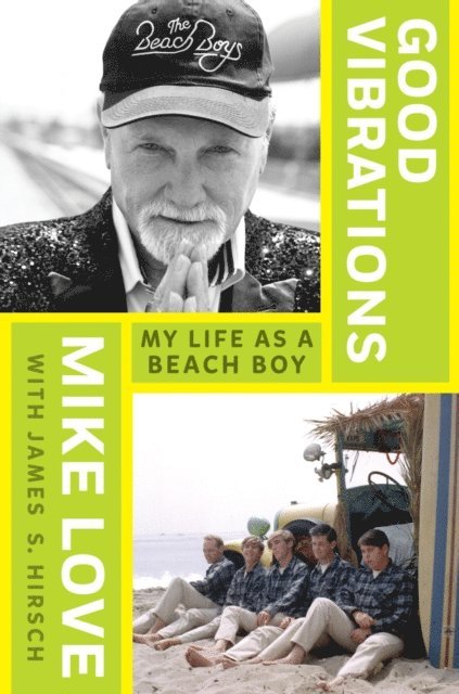 James S. Hirsch, Mike Love - Good Vibrations, E-bok