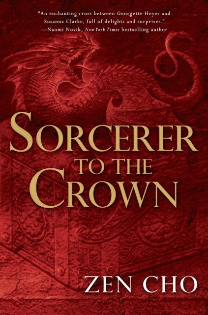 Zen Cho - Sorcerer to the Crown, E-bok