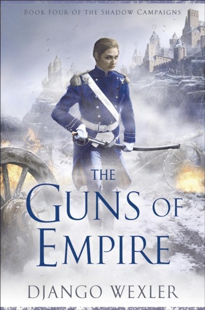 Django Wexler - Guns of Empire, E-bok