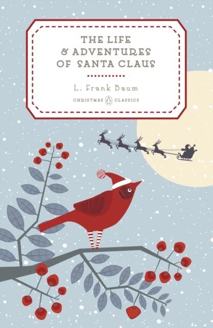 L. Frank Baum - Life and Adventures of Santa Claus, E-bok