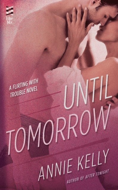 Annie Kelly - Until Tomorrow, E-bok