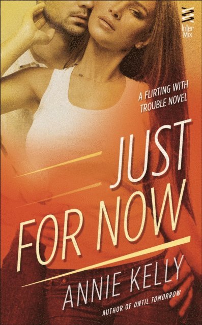 Annie Kelly - Just For Now, E-bok