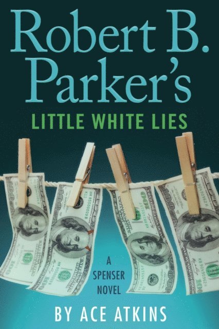 Ace Atkins - Robert B. Parker's Little White Lies, E-bok