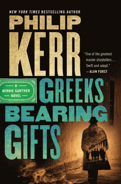 Philip Kerr - Greeks Bearing Gifts, E-bok