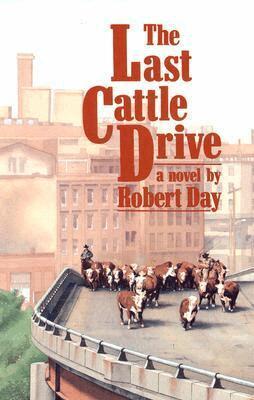 Robert Day - Last Cattle Drive, Häftad. Tillgänglighet: Tillfälligt slut