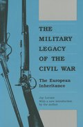 Military Legacy of the Civil War