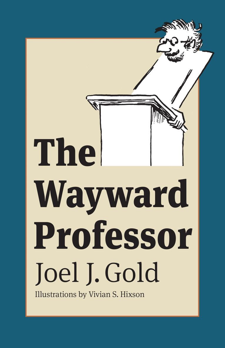 Joel J. Gold - Wayward Professor, Inbunden. Tillgänglighet: Tillfälligt slut